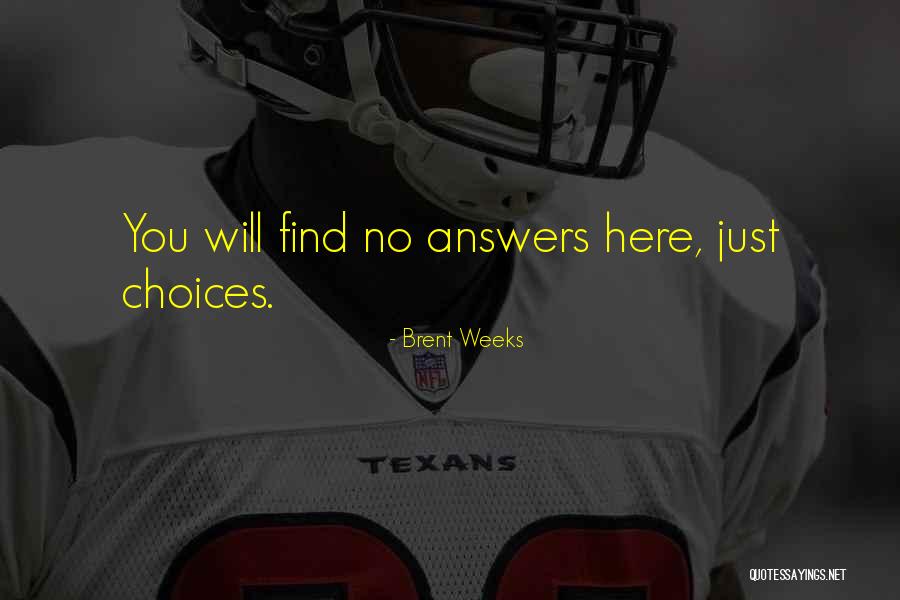 Verloochenen Betekenis Quotes By Brent Weeks Verloochenen Betekenis Quotes By Brent Weeks
