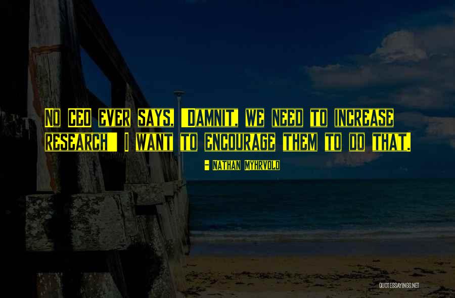 Verloochenen Betekenis Quotes By Nathan Myhrvold Verloochenen Betekenis Quotes By Nathan Myhrvold