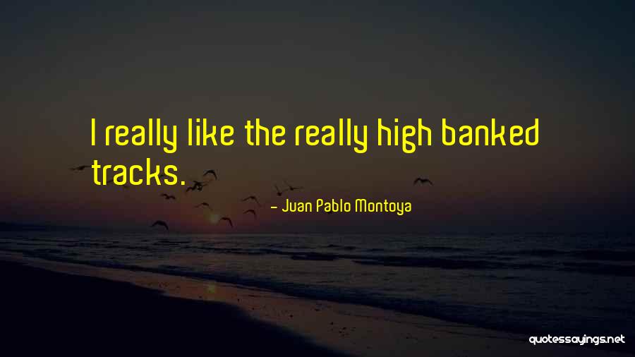 Verlorenes Paradies Quotes By Juan Pablo Montoya Verlorenes Paradies Quotes By Juan Pablo Montoya