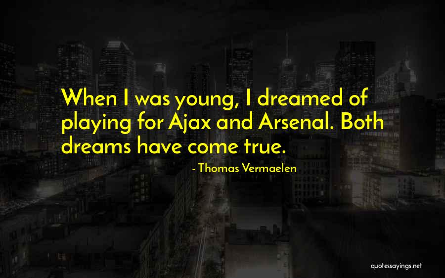 Vermaelen Arsenal Quotes By Thomas Vermaelen Vermaelen Arsenal Quotes By Thomas Vermaelen