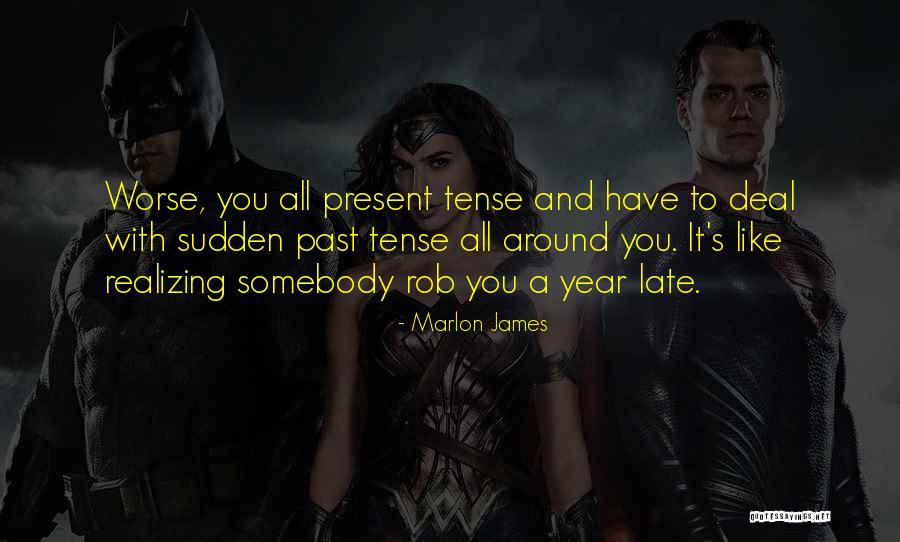 Vermentino Quotes By Marlon James Vermentino Quotes By Marlon James
