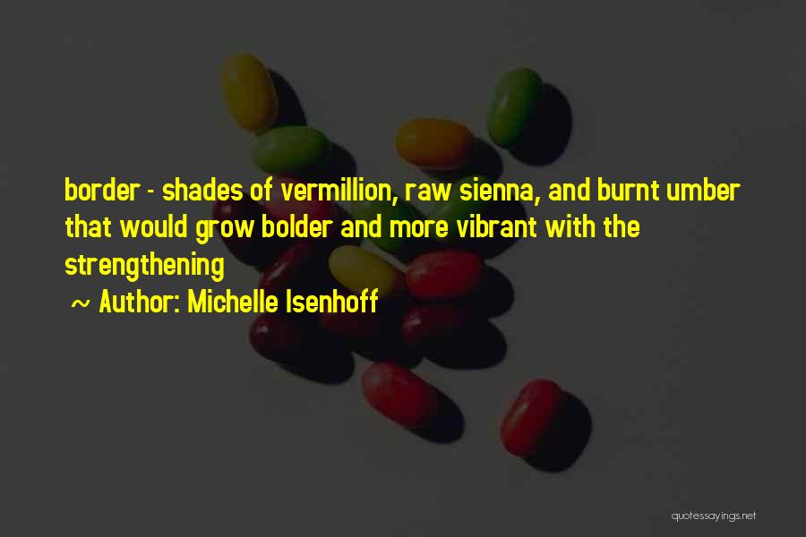 Vermillion Quotes By Michelle Isenhoff