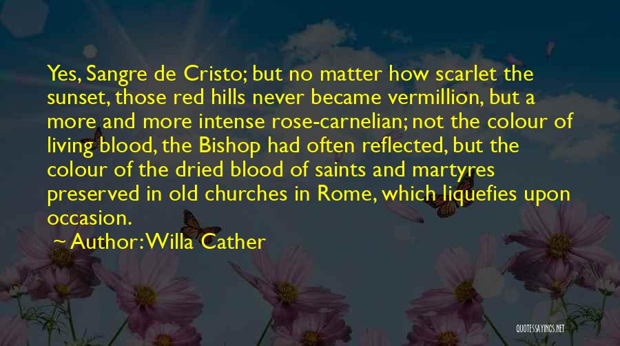 Vermillion Quotes By Willa Cather