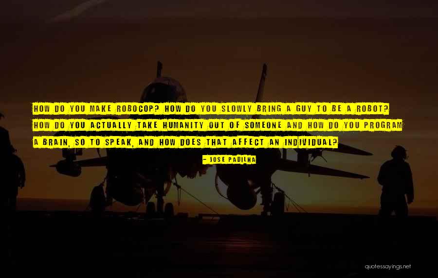 Vermints Quotes By Jose Padilha Vermints Quotes By Jose Padilha