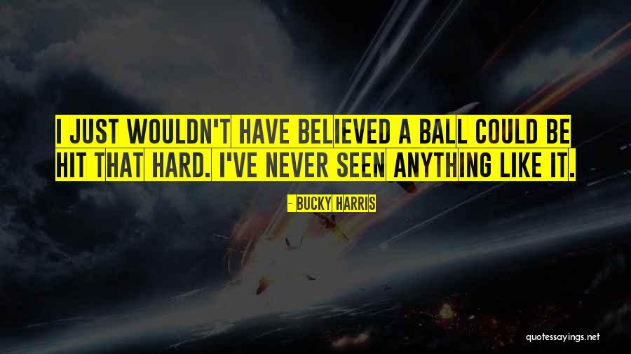 Vermoedelijk Engels Quotes By Bucky Harris Vermoedelijk Engels Quotes By Bucky Harris
