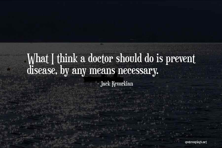 Vermoedelijke Quotes By Jack Kevorkian Vermoedelijke Quotes By Jack Kevorkian