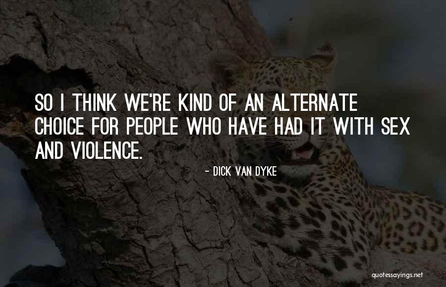 Vermoeden Frans Quotes By Dick Van Dyke Vermoeden Frans Quotes By Dick Van Dyke