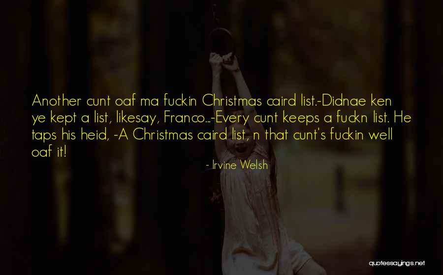 Vermoeidheid Oorzaken Quotes By Irvine Welsh Vermoeidheid Oorzaken Quotes By Irvine Welsh