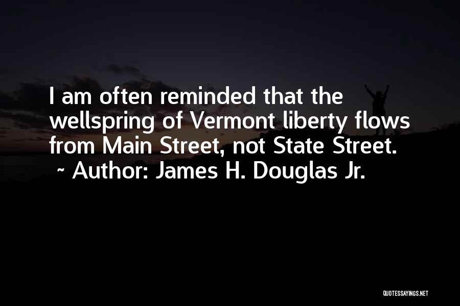 Vermont State Quotes By James H. Douglas Jr.