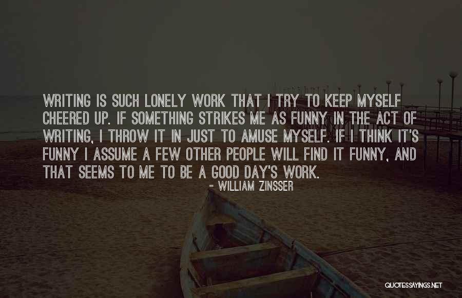 Vermuten Jelent Se Quotes By William Zinsser Vermuten Jelent Se Quotes By William Zinsser
