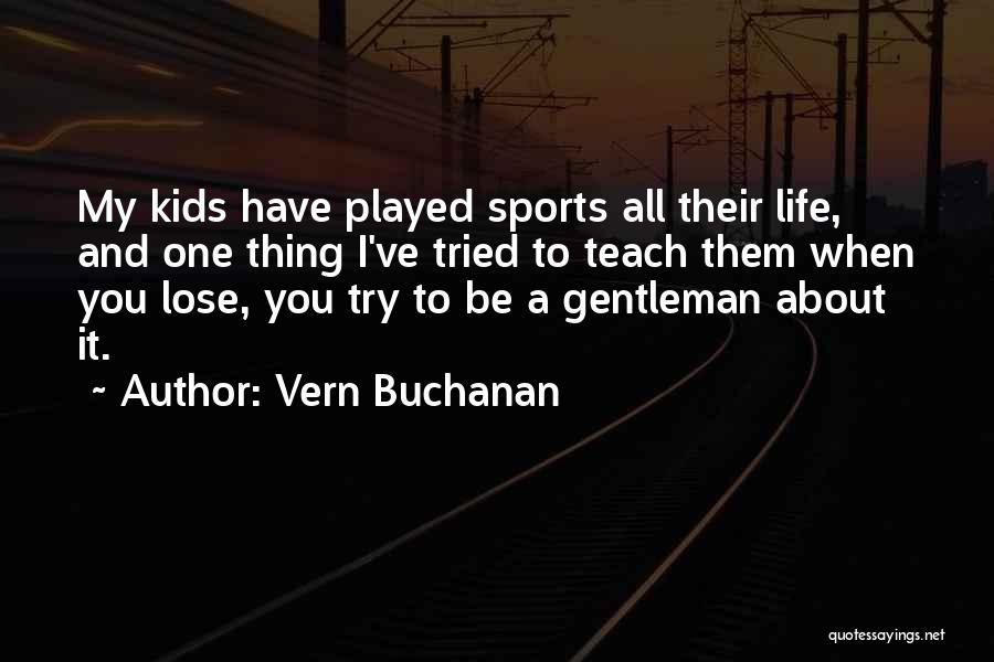 Vern Buchanan Quotes 999568
