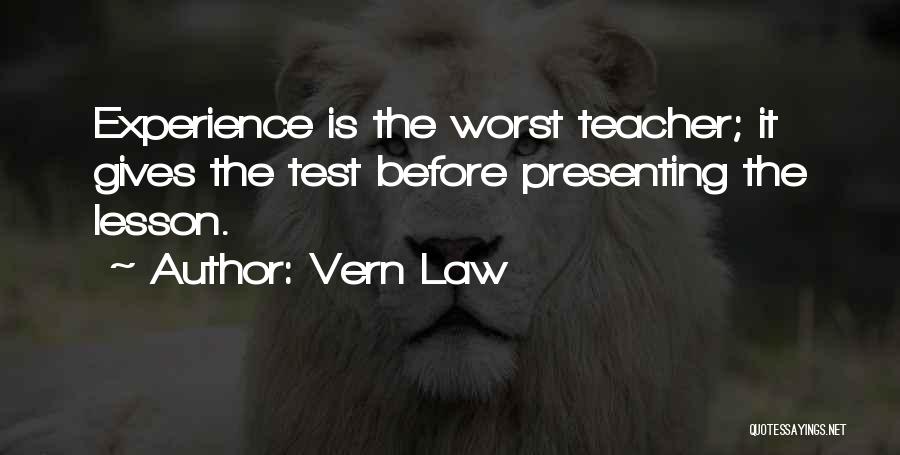 Vern Law Quotes 527218