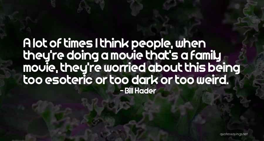 Vernadsky University Quotes By Bill Hader Vernadsky University Quotes By Bill Hader