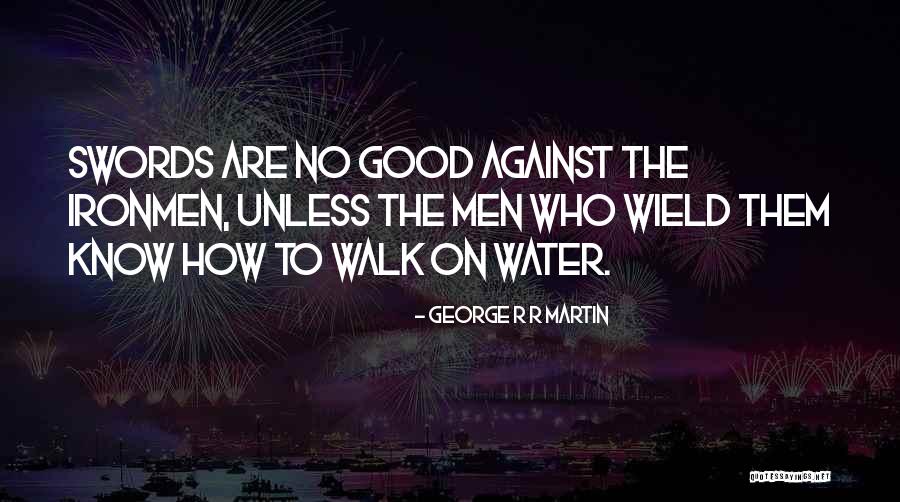 Verner Quotes By George R R Martin Verner Quotes By George R R Martin
