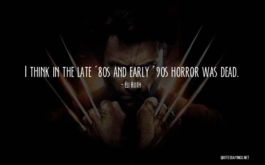 Verneuil Quotes By Eli Roth Verneuil Quotes By Eli Roth