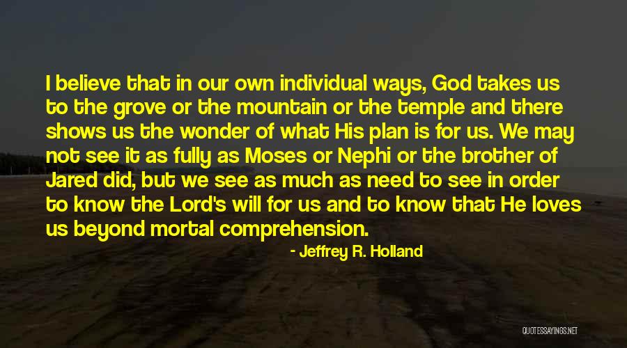 Vernieuwen Oprit Quotes By Jeffrey R. Holland Vernieuwen Oprit Quotes By Jeffrey R. Holland