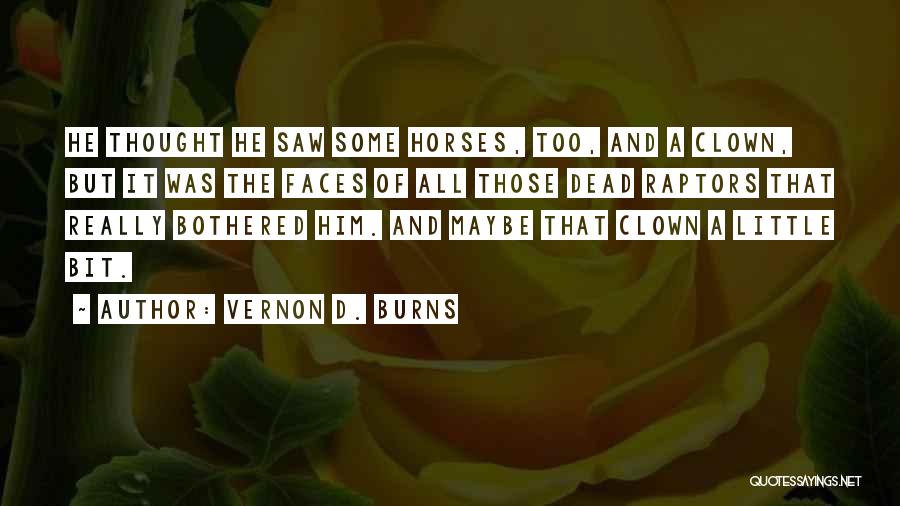 Vernon D. Burns Quotes 2092903