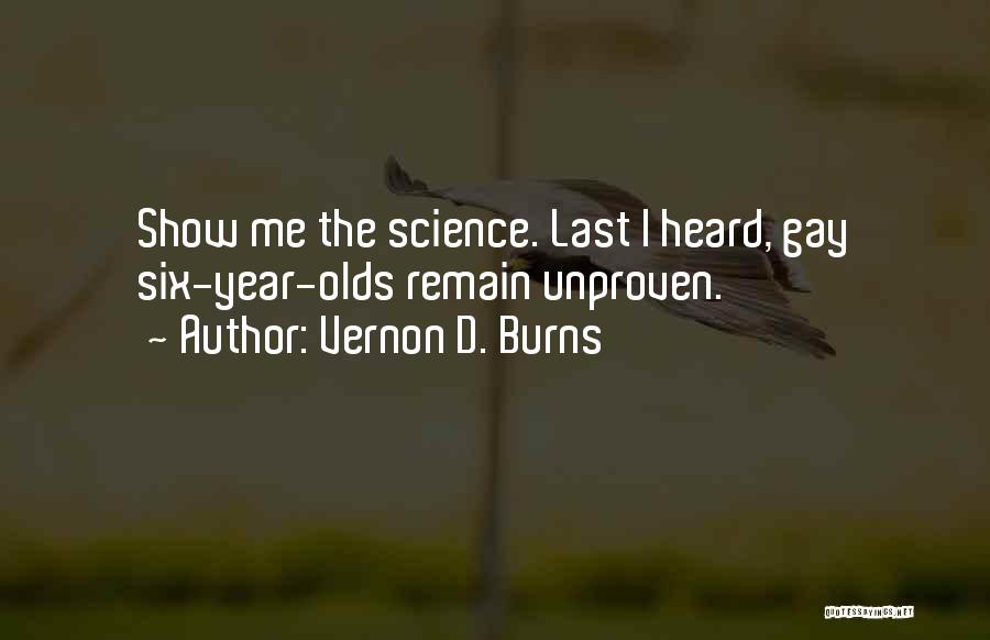 Vernon D. Burns Quotes 222285