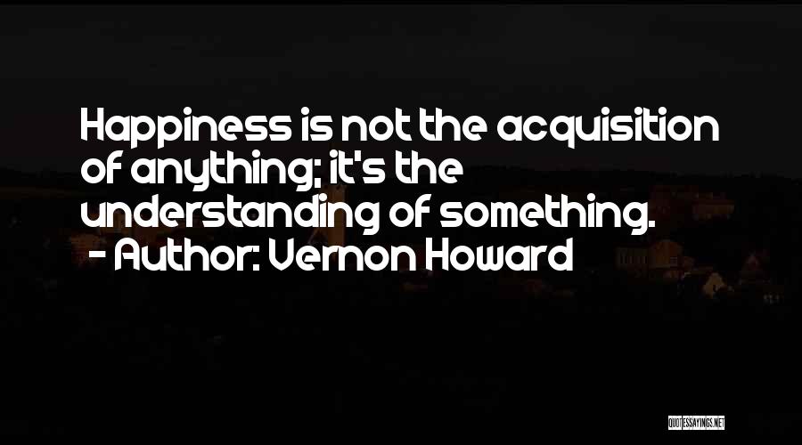 Vernon Howard Quotes 2201642