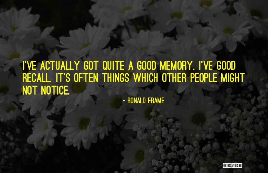 Verodal Quotes By Ronald Frame Verodal Quotes By Ronald Frame