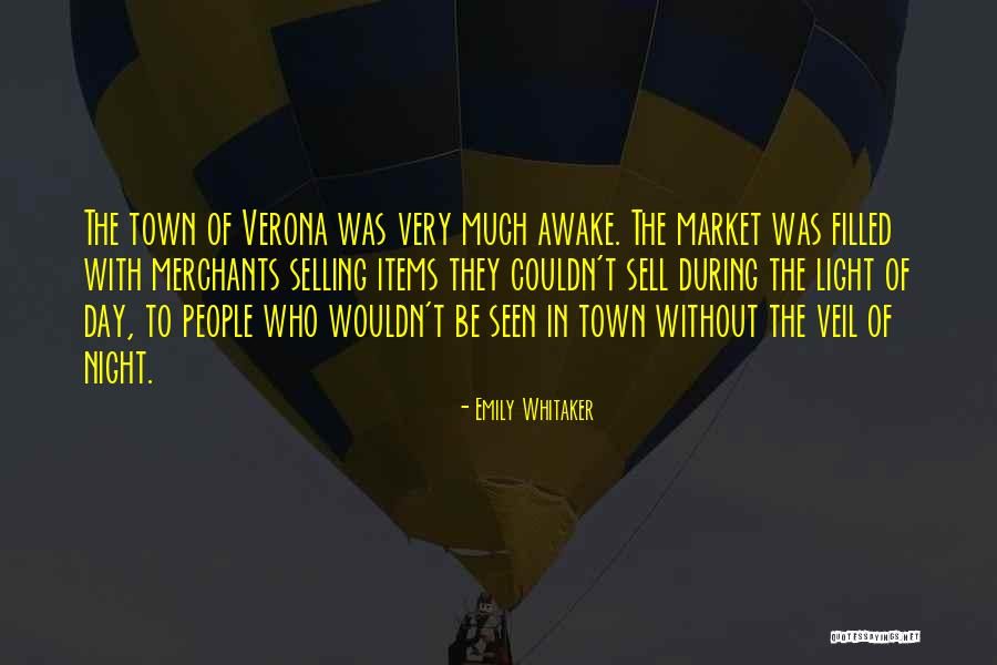 Verona Quotes By Emily Whitaker Verona Quotes By Emily Whitaker