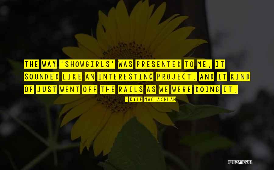 Veronesi Builders Quotes By Kyle MacLachlan Veronesi Builders Quotes By Kyle MacLachlan