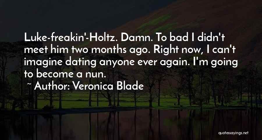 Veronica Blade Quotes 873906