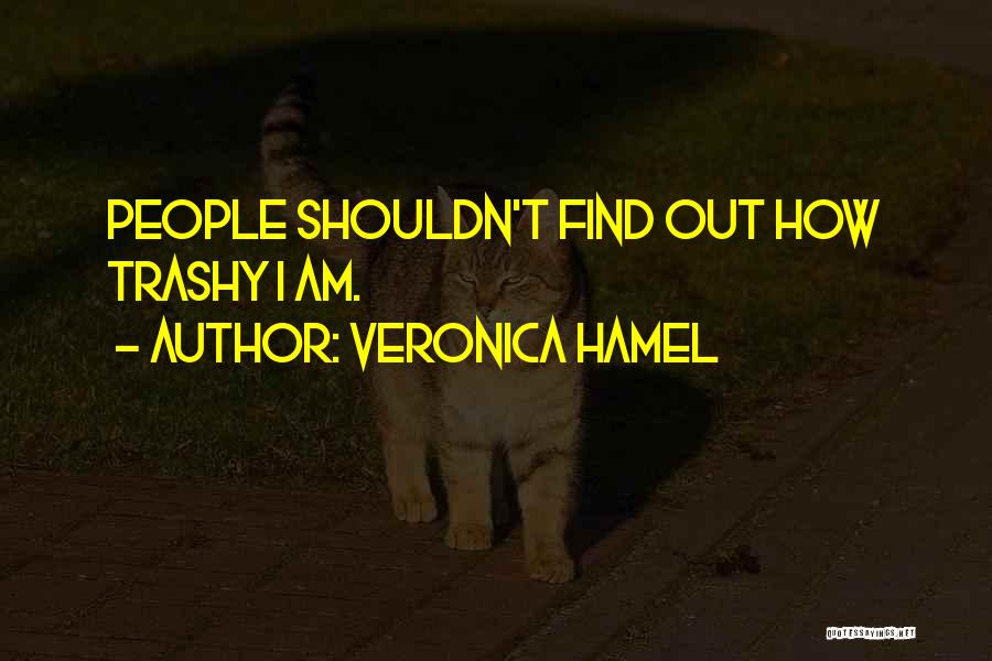 Veronica Hamel Quotes 1559776