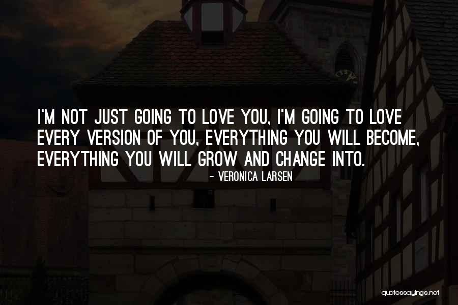 Veronica Larsen Quotes 1040967