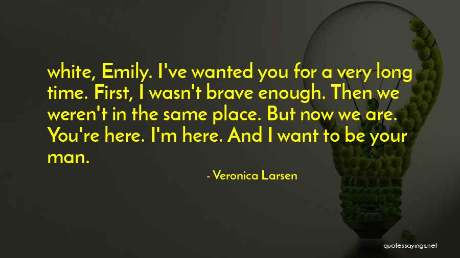 Veronica Larsen Quotes 1990220