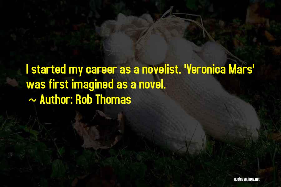 Veronica Mars Quotes By Rob Thomas