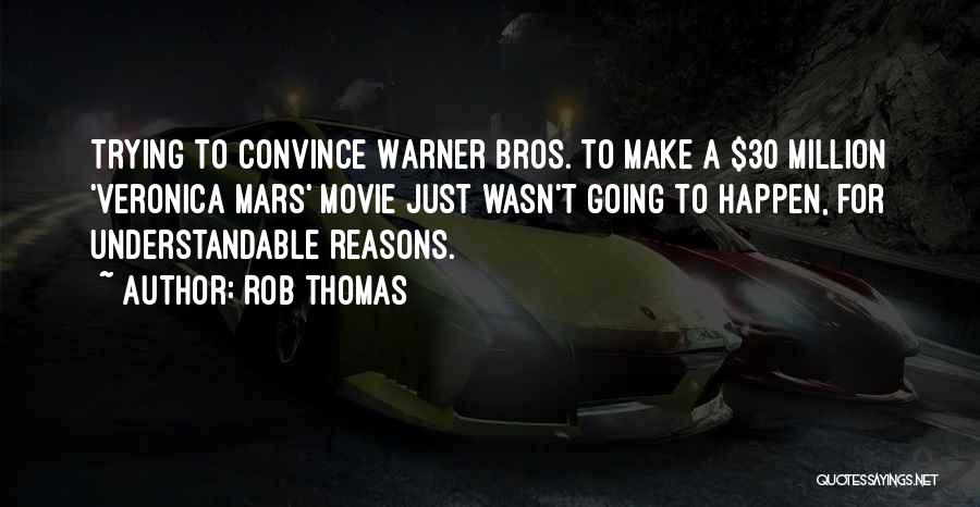 Veronica Mars Quotes By Rob Thomas