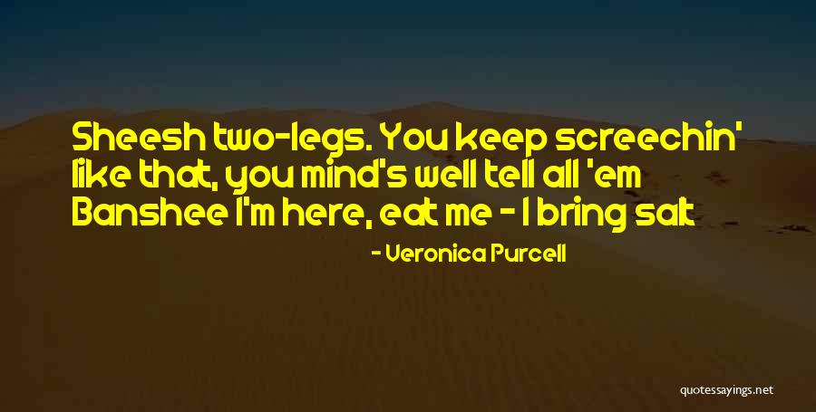 Veronica Purcell Quotes 613036