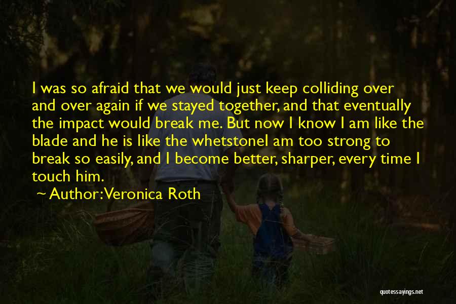 Veronica Roth Quotes 812874