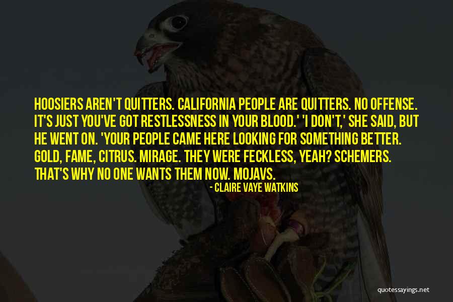 Veros Miles Significado Quotes By Claire Vaye Watkins