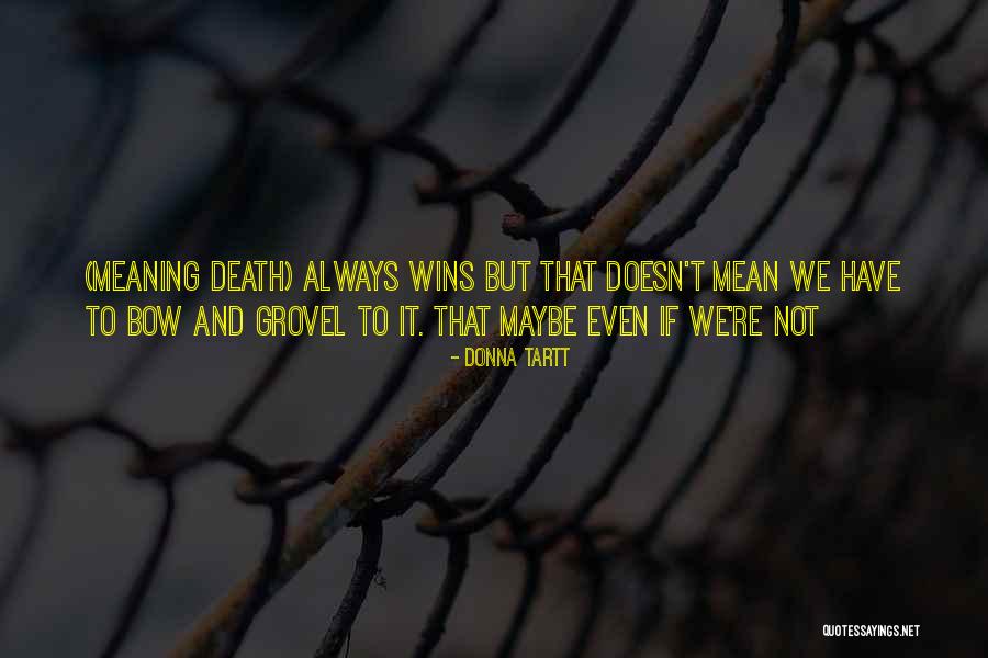 Veroval V Rnyom Sm Ro Quotes By Donna Tartt Veroval V Rnyom Sm Ro Quotes By Donna Tartt