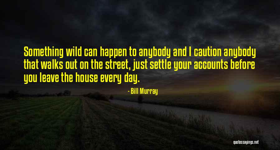 Verplancke Haarden Quotes By Bill Murray Verplancke Haarden Quotes By Bill Murray
