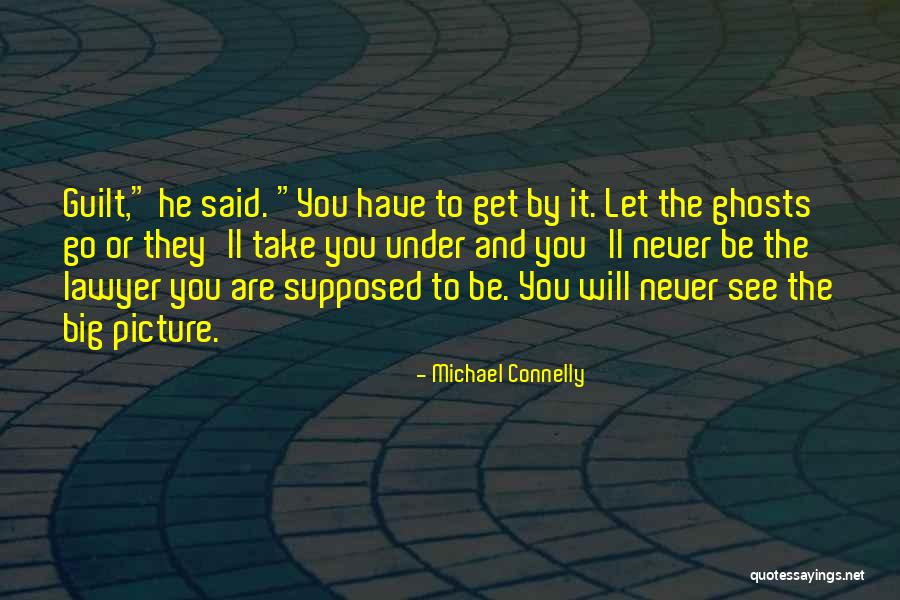 Verplichtingen Gdpr Quotes By Michael Connelly Verplichtingen Gdpr Quotes By Michael Connelly