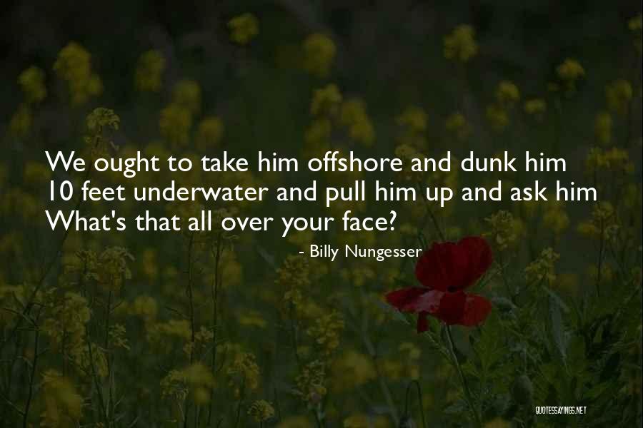 Verraient Quotes By Billy Nungesser Verraient Quotes By Billy Nungesser