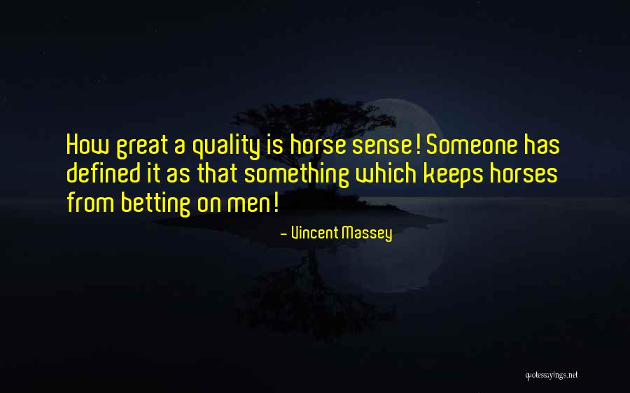 Verrassend Mooi Quotes By Vincent Massey Verrassend Mooi Quotes By Vincent Massey
