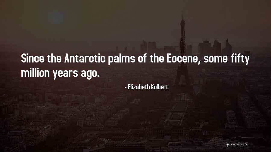 Verrellis Yardley Quotes By Elizabeth Kolbert Verrellis Yardley Quotes By Elizabeth Kolbert