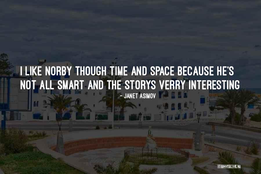 Verry Or Very Quotes By Janet Asimov Verry Or Very Quotes By Janet Asimov