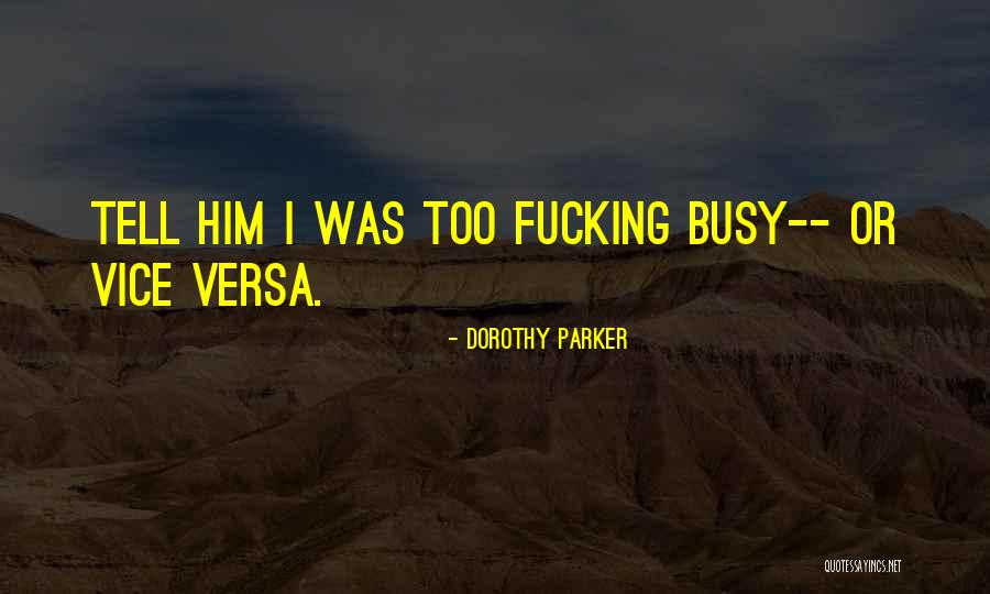 Versa Quotes By Dorothy Parker Versa Quotes By Dorothy Parker