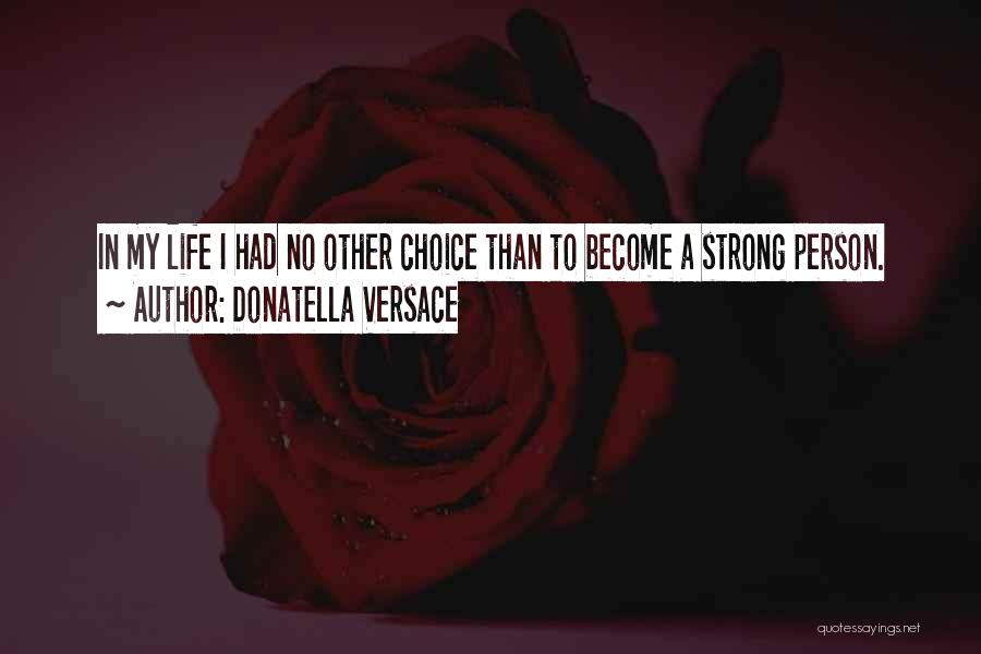 Versace Quotes By Donatella Versace