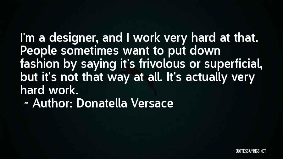 Versace Quotes By Donatella Versace