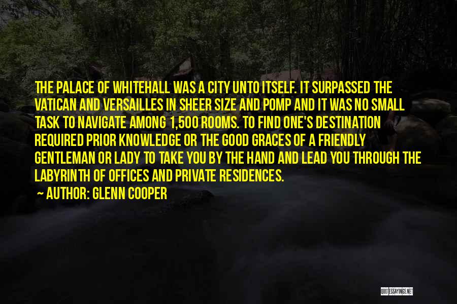 Versailles Palace Quotes By Glenn Cooper