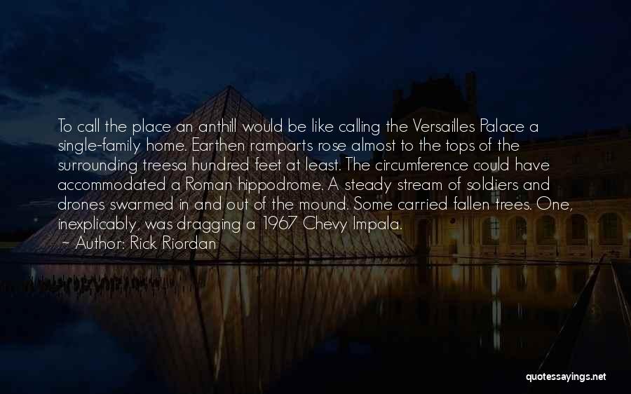 Versailles Palace Quotes By Rick Riordan