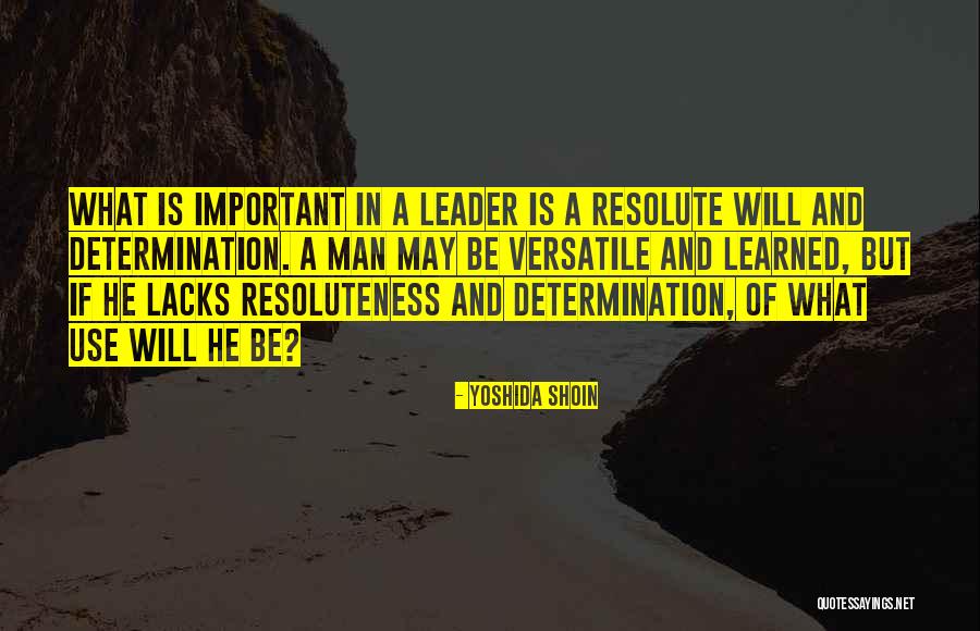 Versatile Leader Quotes By Yoshida Shoin