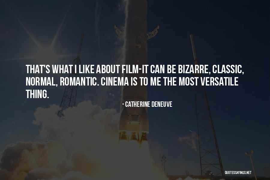 Versatile Quotes By Catherine Deneuve Versatile Quotes By Catherine Deneuve