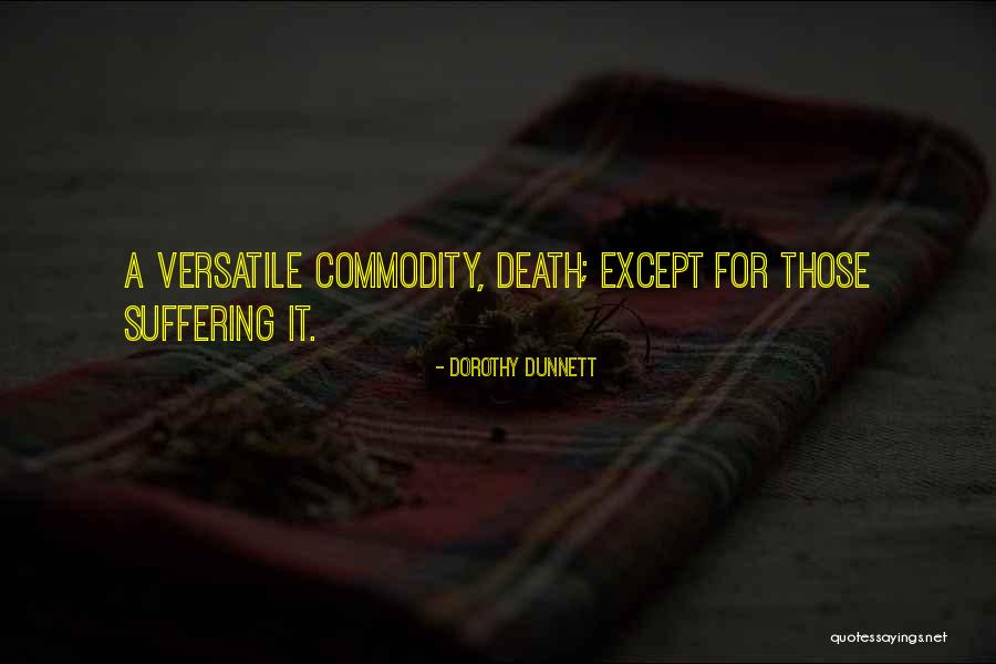 Versatile Quotes By Dorothy Dunnett Versatile Quotes By Dorothy Dunnett